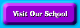 Visit Our School